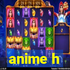 anime h